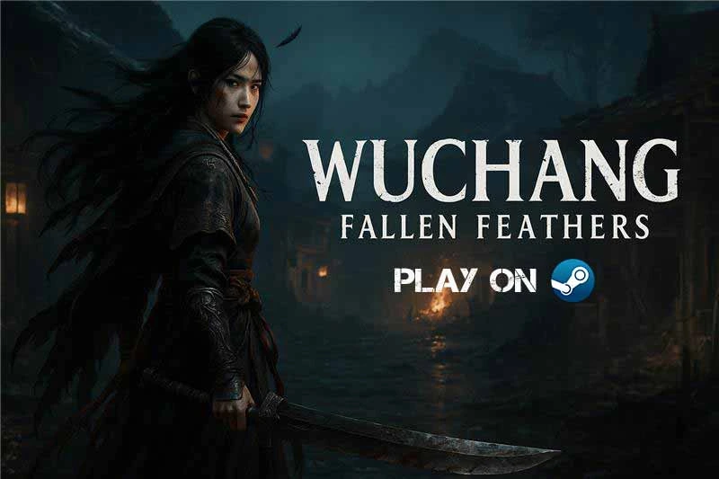 WUCHANG Fallen Feathers, WUCHANG Fallen Feathers steam, WUCHANG Fallen Feathers pc